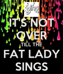 fat lady sings 2.png